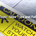 Slips Trips and Falls