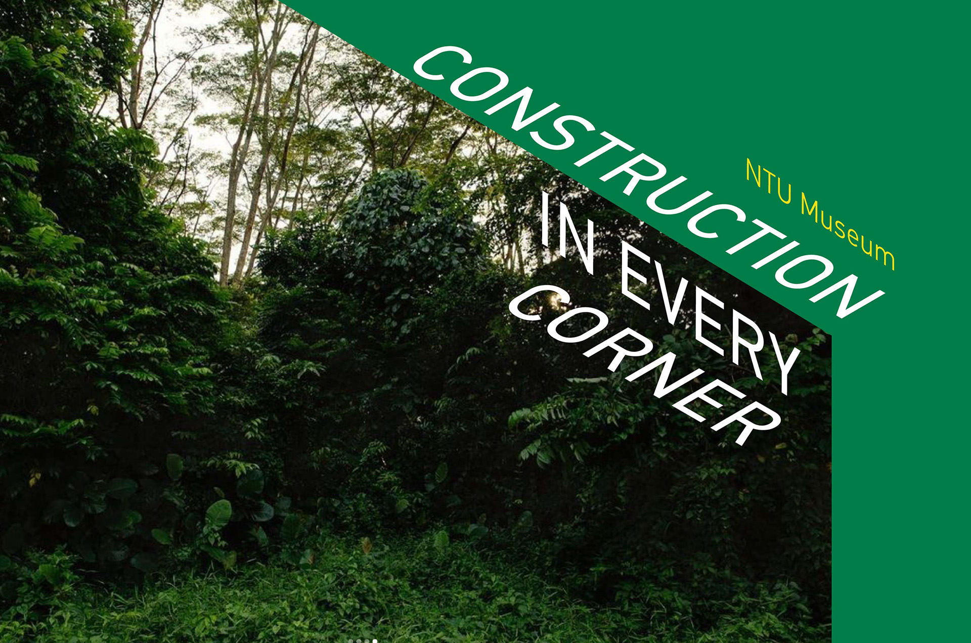Construction in Every Corner presented by NTU Museum