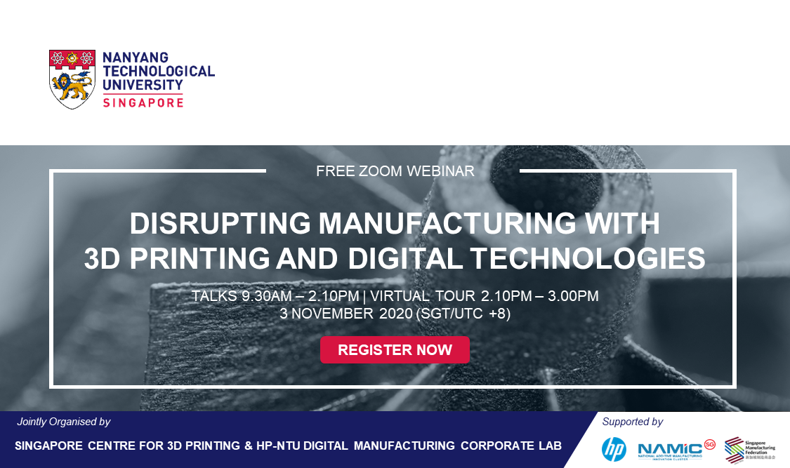 Disrupting Manufacturing with 3D Printing and Digital Technologies, 3 Nov 2020, 9.30am - 3.00pm