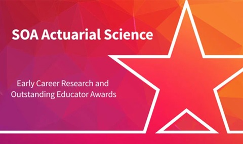 SOA Actuarial Science - Early Career Research and Outstanding Educator Awards