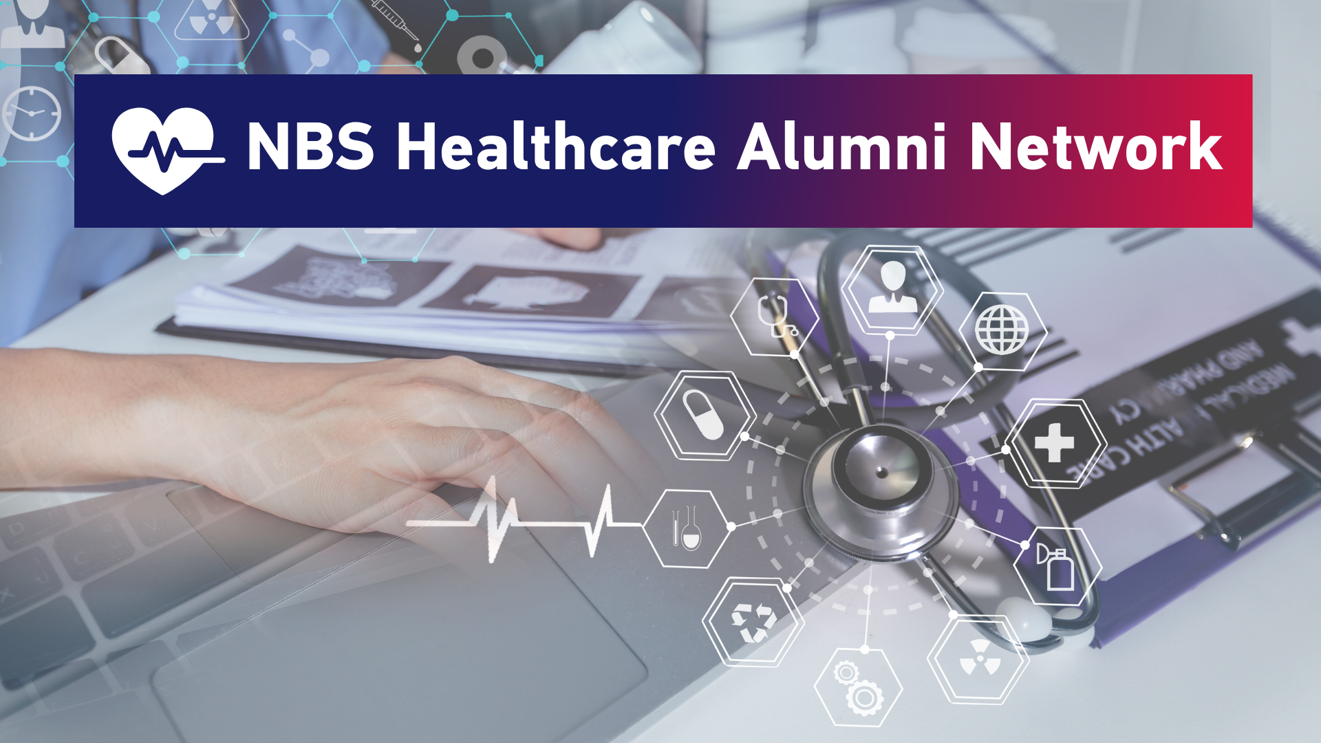 NBS Healthcare Alumni Network NBS Healthcare Alumni Network