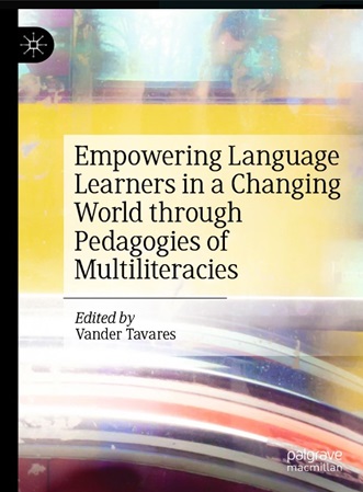Empowering Language Learners in a Changing World through Pedagogies of Multiliteracies