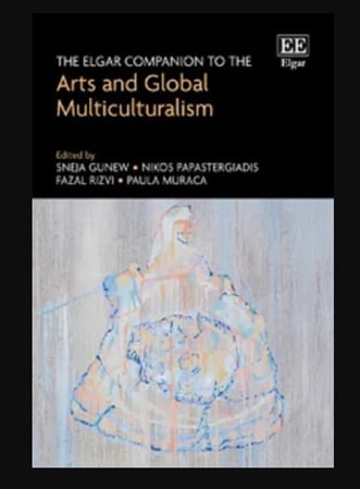 The Elgar Companion to Arts and Global Multiculturalism