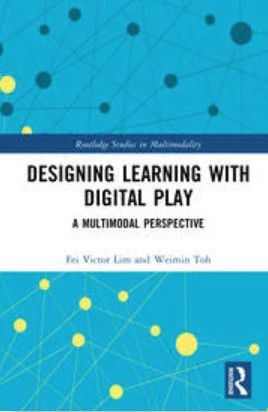 Victor Lim Fei -Book-Designing Learning with Digital Play